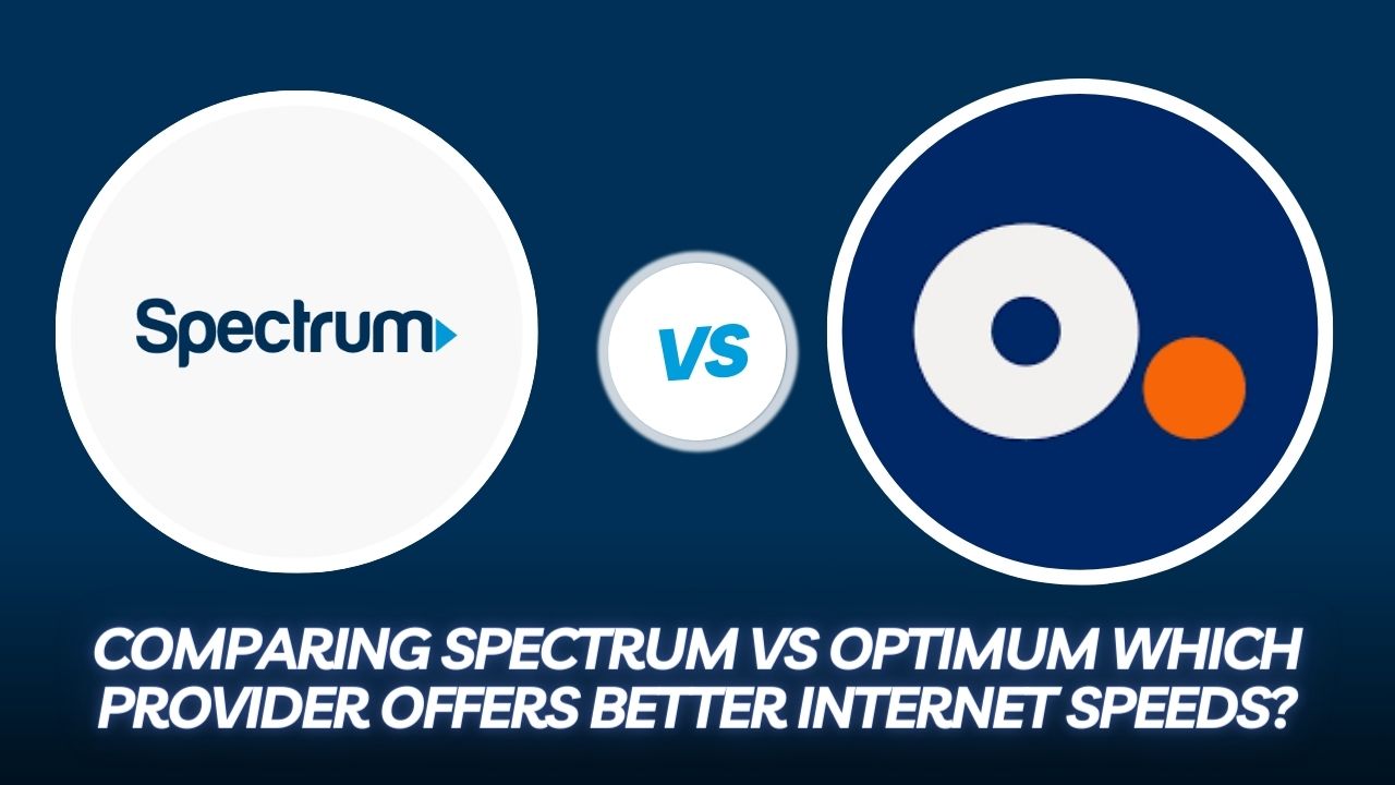 Verizon Fios vs Optimum - Which One is Better?